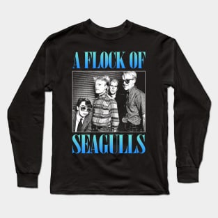 A Flock Of Seagulls - 80s Fanmade Long Sleeve T-Shirt